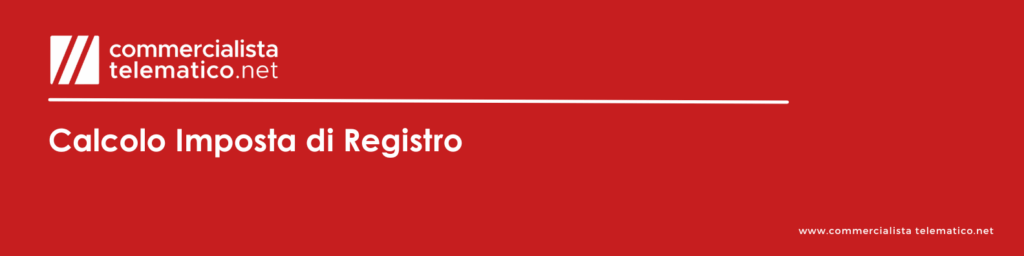 Calcolo Imposta di Registro