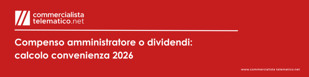 Compenso amministratore o dividendi? 