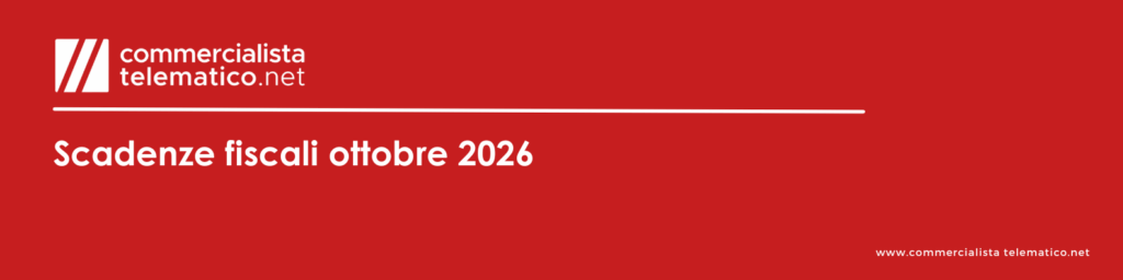 Scadenze fiscali ottobre 2026