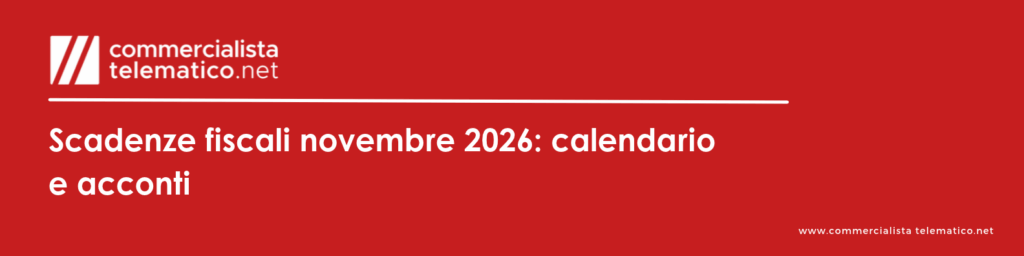 Scadenze fiscali novembre 2026 calendario e acconti